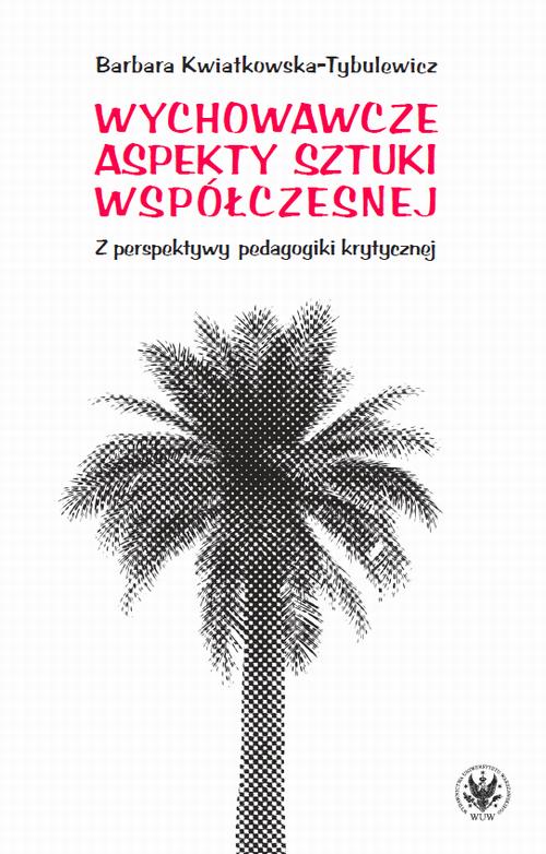 Tytuł: Wychowawcze aspekty sztuki współczesnej
Autor: Barbara Kwiatkowska-Tybulewicz
Wydawnictwo: Wydawnictwa Uniwersytetu Warszawskiego
Formaty: MOBI, EPUB, PDF