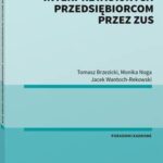 Tytuł: Wydawanie decyzji interpretacyjnych przedsiębiorcom przez ZUS
Autor: Jacek Wantoch-Rekowski, Tomasz Brzezicki, Monika Noga
Wydawnictwo: Wolters Kluwer
Formaty: PDF