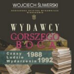 Tytuł: Wydawcy gorszego Boga
Autor: Wojciech Śliwerski
Wydawnictwo: Impuls
Formaty: EPUB, PDF