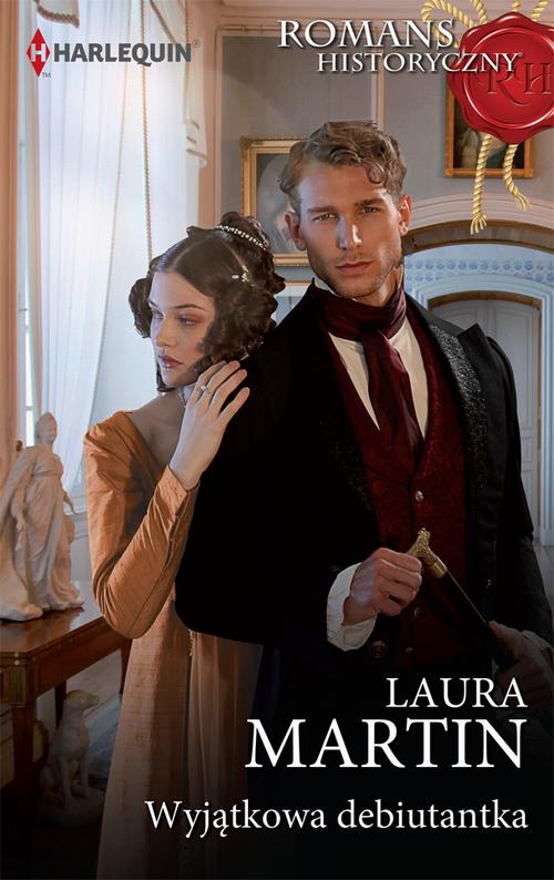 Tytuł: Wyjątkowa debiutantka
Autor: Laura Martin
Wydawnictwo: Harlequin
Formaty: EPUB, MOBI