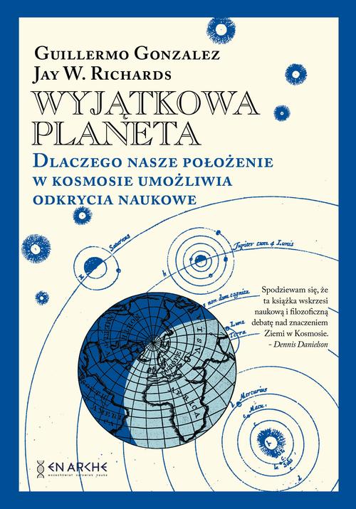 Tytuł: Wyjątkowa planeta.
Autor: Guillermo Gonzalez, Jay W. Richards
Wydawnictwo: En Arche
Formaty: MOBI, PDF, EPUB