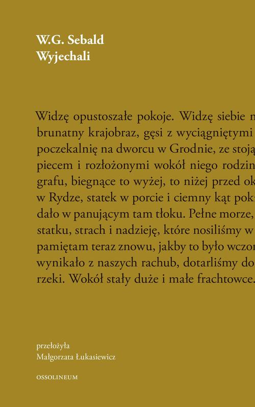 Tytuł: Wyjechali
Autor: W.G. Sebald
Wydawnictwo: Ossolineum
Formaty: MOBI, EPUB