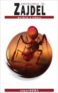 Tytuł: Wyjście z cienia
Autor: Janusz Zajdel
Wydawnictwo: SuperNowa
Formaty: EPUB, MOBI