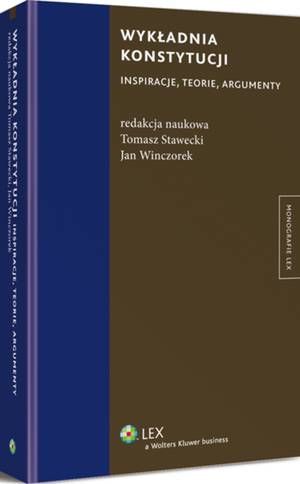 Tytuł: Wykładnia konstytucji. Inspiracje, teorie, argumenty
Autor: Tomasz Stawecki, Jan Winczorek
Wydawnictwo: Wolters Kluwer
Formaty: PDF
