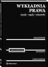Tytuł: Wykładnia prawa. Zasady - reguły - wskazówki
Autor: Maciej Zieliński
Wydawnictwo: Wolters Kluwer
Formaty: PDF