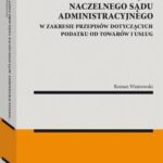 Wykładnia prounijna Naczelnego Sądu Administracyjnego w zakresie przepisów dotyczących podatku od towarów i usług — okładka e-booka
