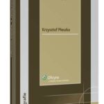 Tytuł: Wykładnia rozszerzająca
Autor: Krzysztof Płeszka
Wydawnictwo: Wolters Kluwer
Formaty: PDF