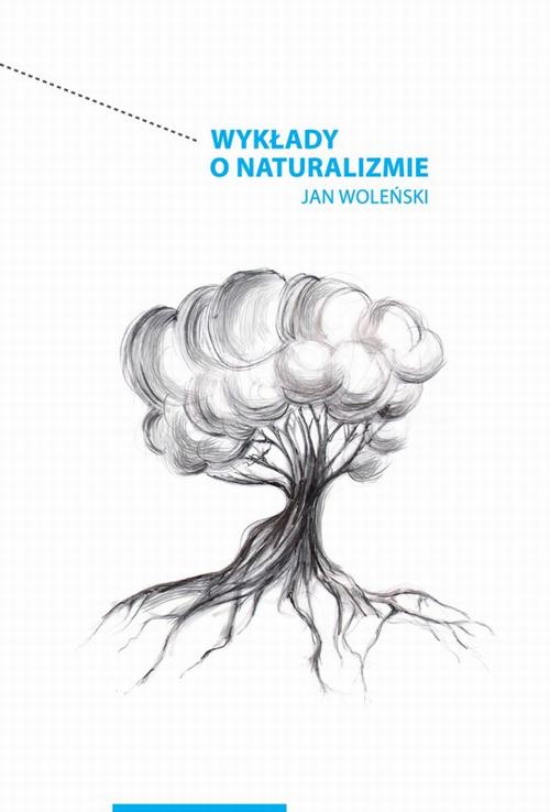 Tytuł: Wykłady o naturalizmie
Autor: Jan Woleński
Wydawnictwo: Wydawnictwo Naukowe UMK
Formaty: PDF