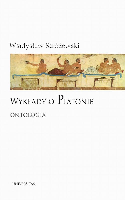 Tytuł: Wykłady o Platonie Ontologia
Autor: Władysław Stróżewski
Wydawnictwo: Universitas
Formaty: PDF, EPUB, MOBI