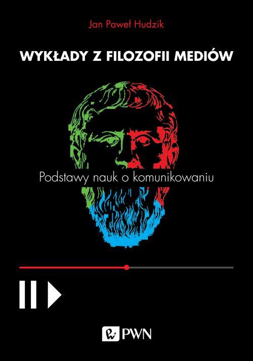 Tytuł: Wykłady z filozofii mediów
Autor: Jan Paweł Hudzik
Wydawnictwo: Wydawnictwo Naukowe PWN
Formaty: MOBI, EPUB