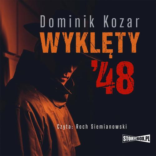 Tytuł: Wyklęty '48
Autor: Dominik Kozar
Wydawnictwo: Storybox
Formaty: MP3