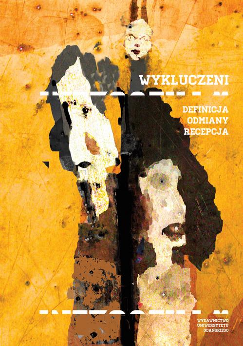 Tytuł: Wykluczeni. Definicja, odmiany, recepcja
Autor: 
Wydawnictwo: Wydawnictwo Uniwersytetu Gdańskiego
Formaty: PDF