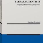 Wykonywanie zawodu lekarza i lekarza dentysty. Aspekty administracyjnoprawne — okładka e-booka