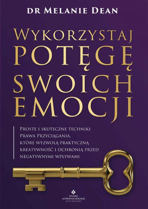 Tytuł: Wykorzystaj potęgę swoich emocji
Autor: Melanie Dean
Wydawnictwo: Studio Astropsychologii
Formaty: PDF, MOBI, EPUB