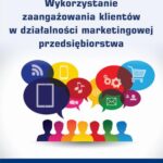 Tytuł: Wykorzystanie zaangażowania klientów w działalności marketingowej przedsiębiorstwa
Autor: Michał Kucia
Wydawnictwo: Wydawnictwo Uniwersytetu Ekonomicznego w Katowicach
Formaty: PDF