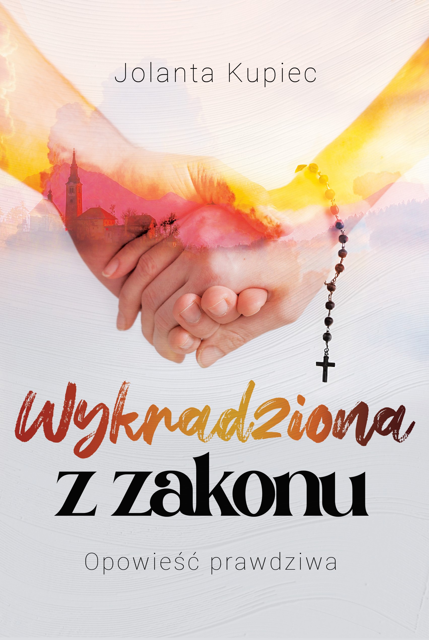 Tytuł: Wykradziona z zakonu. Opowieść prawdziwa
Autor: Jolanta Kupiec
Wydawnictwo: Wydawnictwo Hm
Formaty: EPUB, PDF, MOBI