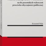Wykroczenie nieobyczajnego wybryku na tle pozostałych wykroczeń przeciwko obyczajności publicznej — okładka e-booka