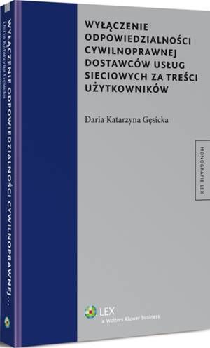 Tytuł: Wyłączenie odpowiedzialności cywilnoprawnej dostawców usług sieciowych za treści użytkowników
Autor: Daria Katarzyna Gęsicka
Wydawnictwo: Wolters Kluwer
Formaty: PDF