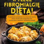 Tytuł: Wylecz fibromialgię dietą!
Autor: Bonnie Nasar
Wydawnictwo: Vital
Formaty: PDF, MOBI, EPUB