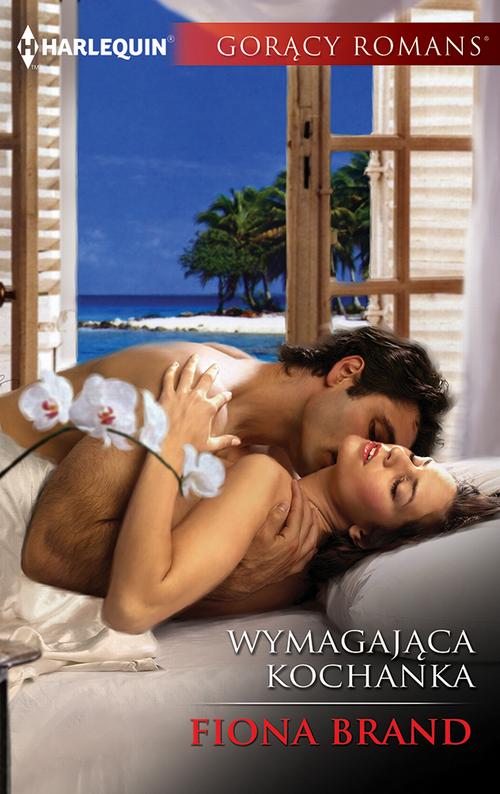 Tytuł: Wymagająca kochanka
Autor: Fiona Brand
Wydawnictwo: Harlequin
Formaty: EPUB, MOBI