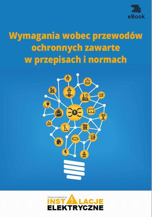 Wymagania wobec przewodów ochronnych zawarte w przepisach i normach (e — okładka e-booka