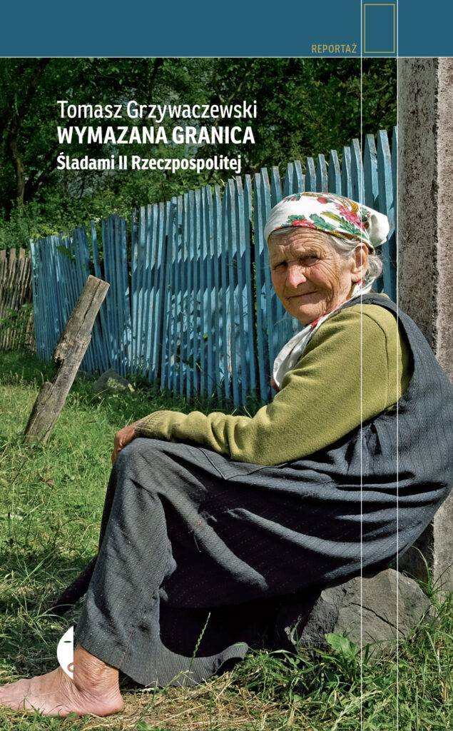 Wymazana granica. Śladami II Rzeczpospolitej — okładka
