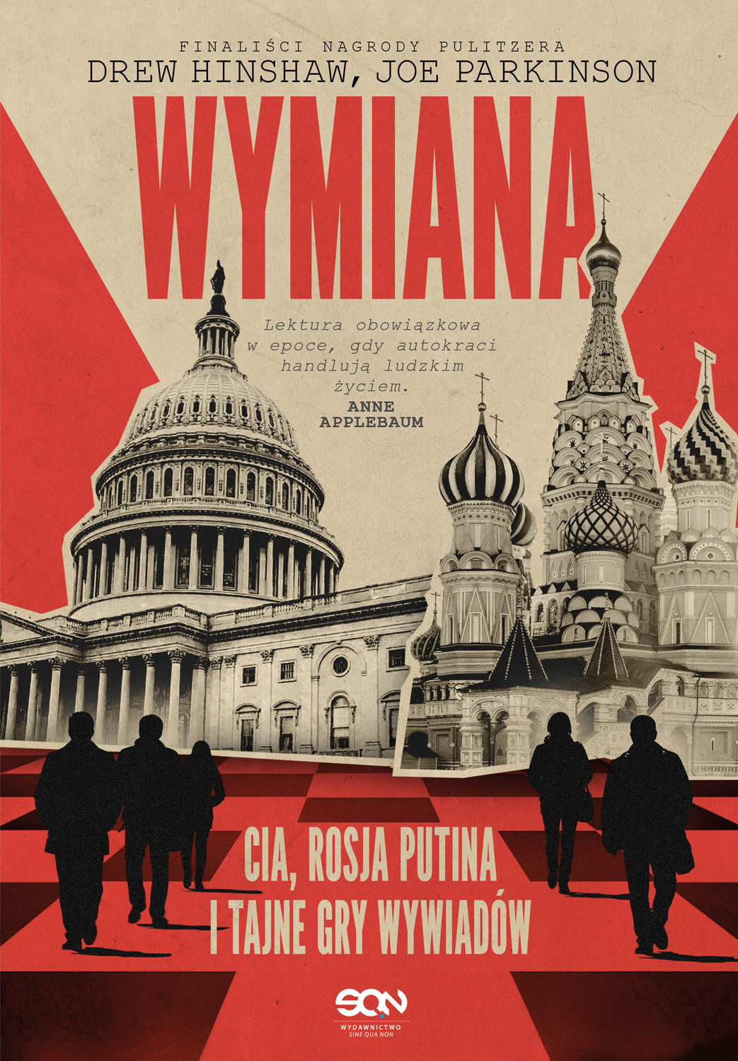 Tytuł: Wymiana. CIA, Rosja Putina i tajne gry wywiadów
Autor: Drew Hinshaw, Joe Parkinson
Wydawnictwo: Wydawnictwo Sine Qua Non
Formaty: EPUB, MOBI
