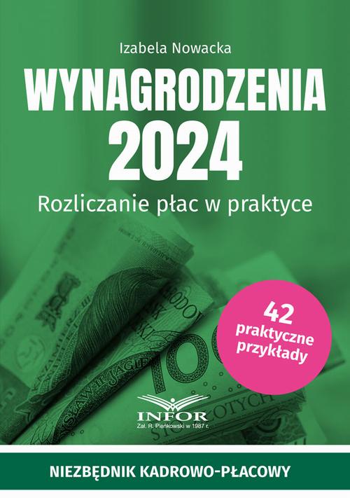Tytuł: Wynagrodzenia 2024
Autor: Izabela Nowacka
Wydawnictwo: Infor
Formaty: PDF
