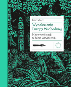 Tytuł: Wynalezienie Europy Wschodniej. Mapa cywilizacji w dobie Oświecenia
Autor: Larry Wolff
Wydawnictwo: Międzynarodowe Centrum Kultury
Formaty: EPUB, MOBI