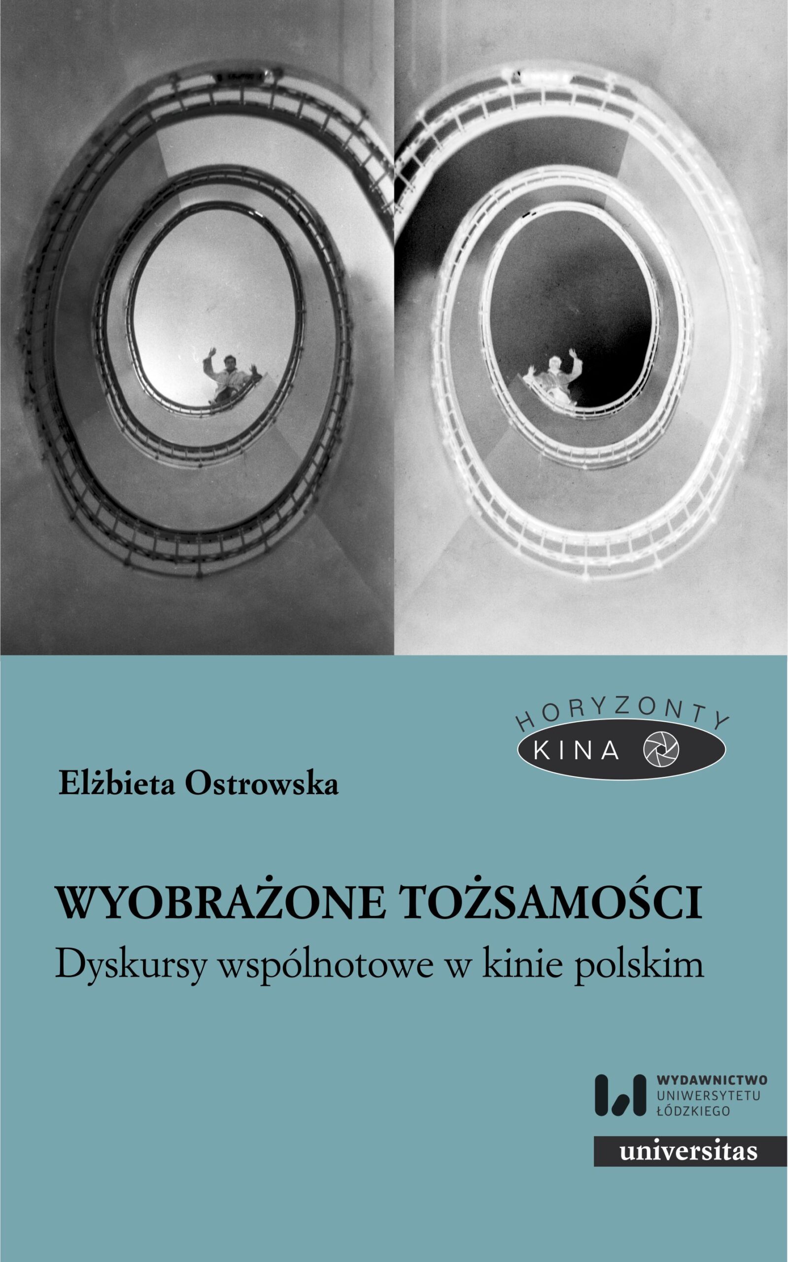 Tytuł: Wyobrażone tożsamości. Dyskursy wspólnotowe w kinie polskim
Autor: Elżbieta Ostrowska
Wydawnictwo: Universitas
Formaty: PDF
