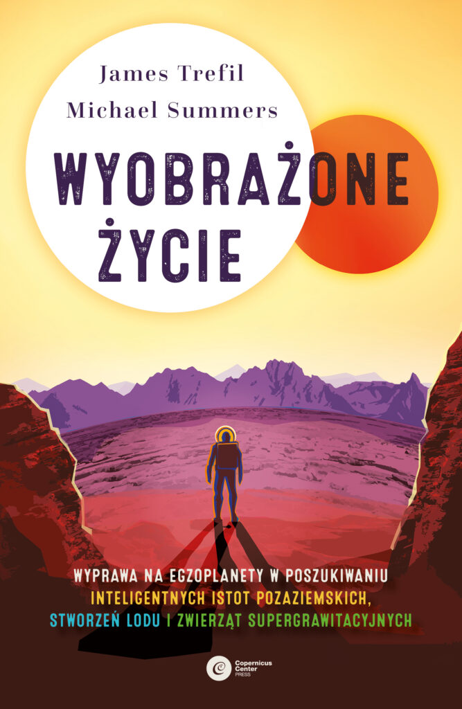 Wyobrażone życie. Wyprawa na egzoplanety w poszukiwaniu inteligentnych istot pozaziemskich, stworzeń lodu i zwierząt supergrawitacyjnych — okładka