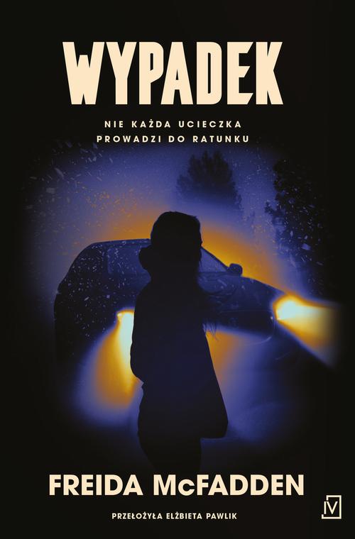 Tytuł: Wypadek
Autor: Freida Mcfadden
Wydawnictwo: Czwarta Strona
Formaty: MOBI, EPUB