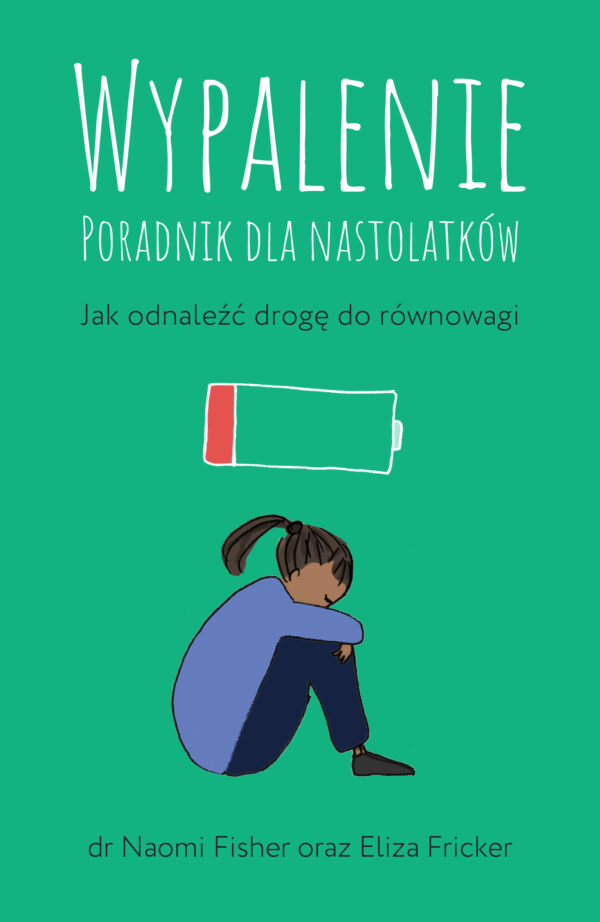 Tytuł: Wypalenie. Poradnik dla nastolatków. Jak odnaleźć drogę do równowagi
Autor: Naomi Fisher, Eliza Fricker
Wydawnictwo: Insignis Media
Formaty: EPUB, MOBI