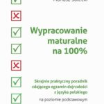 Tytuł: Wypracowanie maturalne na 100%
Autor: Mariusz Solecki
Wydawnictwo: Wydawnictwo Pedagogiczne ZNP
Formaty: EPUB, MOBI, PDF