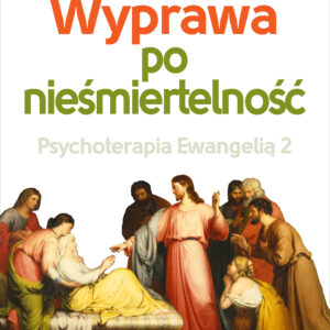 Tytuł: Wyprawa po nieśmiertelność. Psychoterapia Ewangelią 2
Autor: Marek Pietrachowicz
Wydawnictwo: Fronda
Formaty: EPUB, MOBI