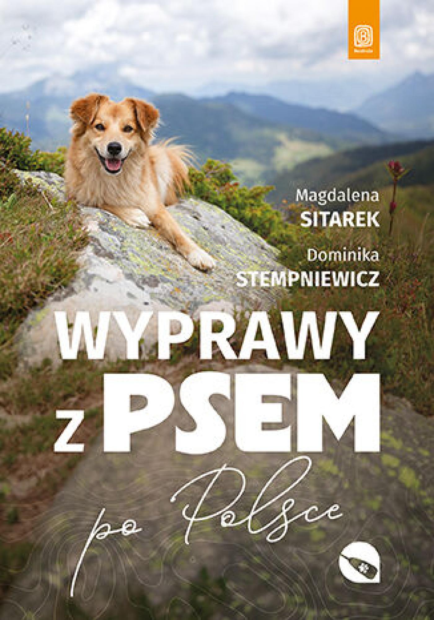 Tytuł: Wyprawy z psem po Polsce
Autor: Magdalena Sitarek, Dominika Stempniewicz
Wydawnictwo: Bezdroża
Formaty: EPUB, PDF, MOBI
