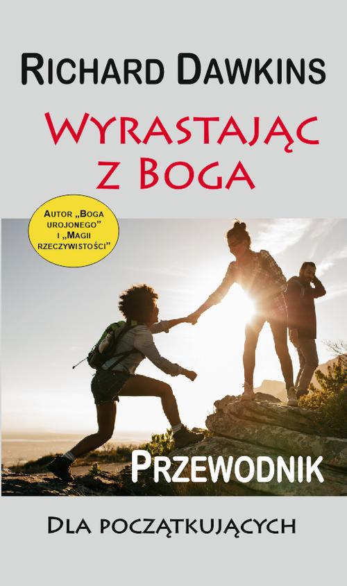 Tytuł: Wyrastając z Boga
Autor: Richard Dawkins
Wydawnictwo: CiS
Formaty: EPUB, MOBI