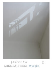 Tytuł: Wyręka
Autor: Jarosław Mikołajewski
Wydawnictwo: Wydawnictwo Literackie
Formaty: EPUB, MOBI