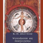 Tytuł: Wyrodzenie się mistycyzmu poza Kościołem
Autor: Albert Stockl
Wydawnictwo: Armoryka
Formaty: EPUB, MOBI
