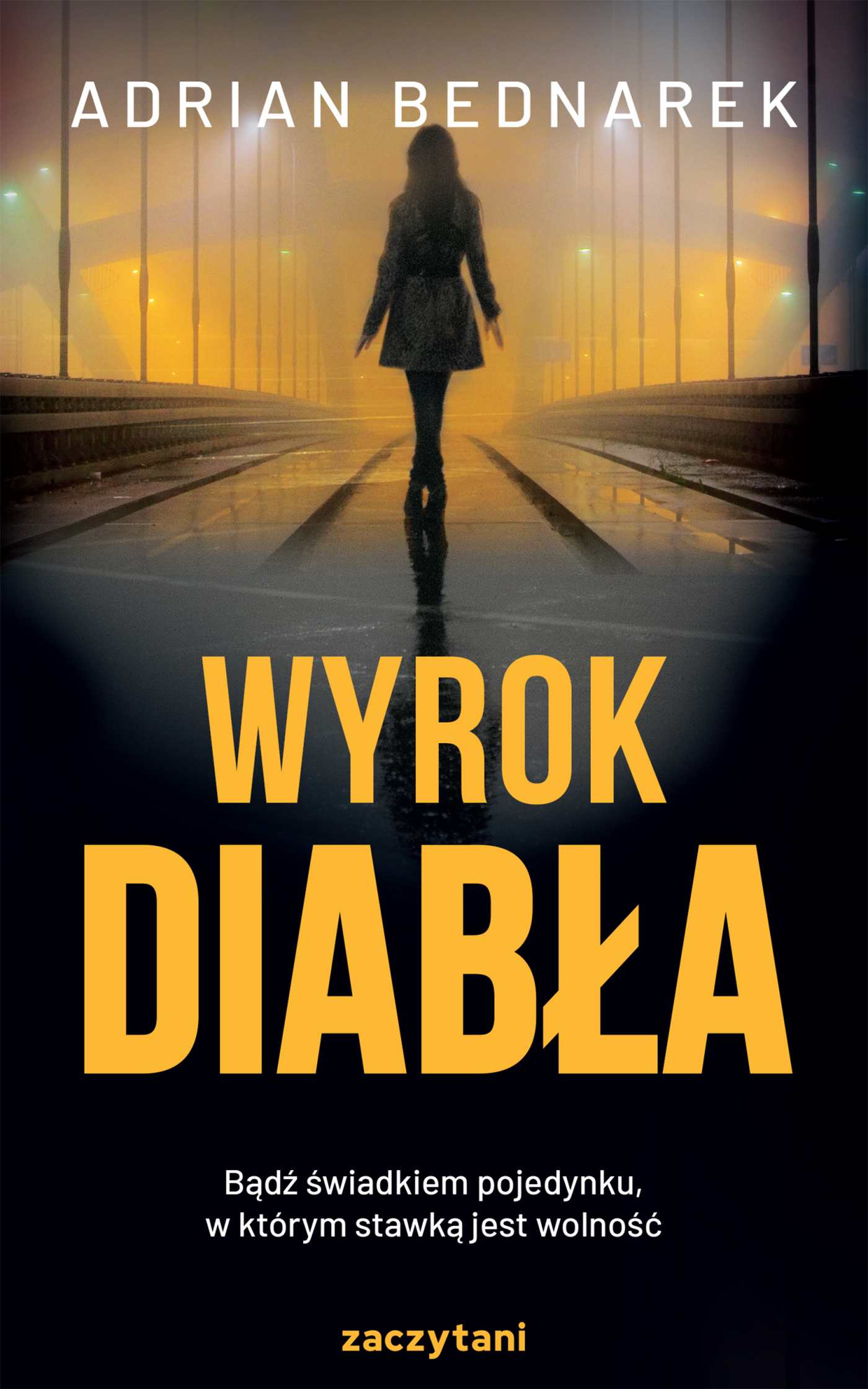 Tytuł: Wyrok diabła
Autor: Adrian Bednarek
Wydawnictwo: Zaczytani
Formaty: EPUB