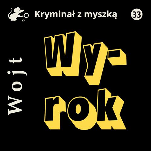 Tytuł: Wyrok
Autor: Albert Wojt
Wydawnictwo: Estymator
Formaty: MP3