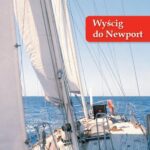Tytuł: Wyścig do Newport
Autor: Krzysztof Baranowski
Wydawnictwo: Szkoła Pod Żaglami
Formaty: PDF