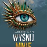 Tytuł: Wyśnij mnie
Autor: Tahereh Mafi
Wydawnictwo: We need YA
Formaty: EPUB, MOBI