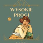 Tytuł: Wysokie progi
Autor: Tadeusz Dołęga Mostowicz
Wydawnictwo: MG
Formaty: MOBI, EPUB