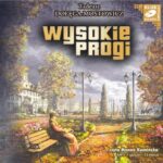 Tytuł: Wysokie progi
Autor: Tadeusz Dołęga-Mostowicz
Wydawnictwo: SMPB
Formaty: MP3