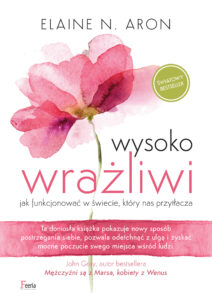 Tytuł: Wysoko wrażliwi. Jak funkcjonować w świecie, który nas przytłacza
Autor: Elaine N. Aron
Wydawnictwo: Wydawnictwo JK (Aha, Feeria)
Formaty: EPUB, MOBI