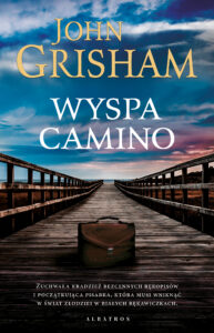 Tytuł: Wyspa Camino
Autor: John Grisham
Wydawnictwo: Albatros
Formaty: EPUB, MOBI