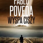 Tytuł: Wyspa ciszy
Autor: Pablo Poveda
Wydawnictwo: Studio Link Piotr Jarco
Formaty: EPUB, MOBI