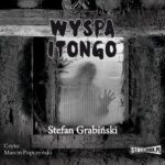 Tytuł: Wyspa Itongo
Autor: Stefan Grabiński
Wydawnictwo: Storybox
Formaty: MP3
