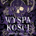 Wyspa kości. Tajemnice Weeping Hollow. Tom 2 — okładka e-booka